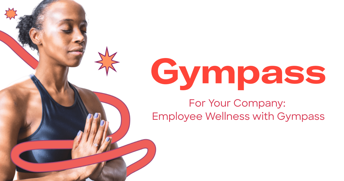 For Your Company Employee Wellness With Gympass